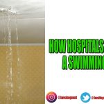 HOW HOSPITALS TURN INTO SWIMMING POOLS