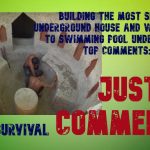 UNDERGROUND HOUSE AND WATER SLIDE TO UNDERGROUND SWIMMING POOL, “TOP COMMENTS”