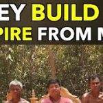 they build an empire from mud
