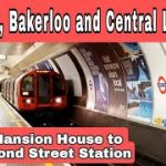 4K – LONDON UNDERGROUND TOUR FROM MANSION HOUSE TO BOND STREET STATION –  3 TUBE LINES