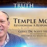 Temple Mount Revisionism-A Response (Part Two): Digging for Truth Episode 134