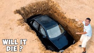 कार को जिंदा ही दफना दिया | Will car survive underground?| car Buried alive