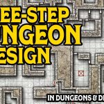 Designing a Dungeon in 3 Easy Steps!