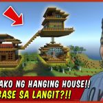 Gumawa Ako ng Hanging House! – Minecraft
