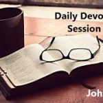 Daily Devotions (Session 312) John 5-6 (11.06.2021)