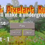 Making a underground house in craft pixelart builder