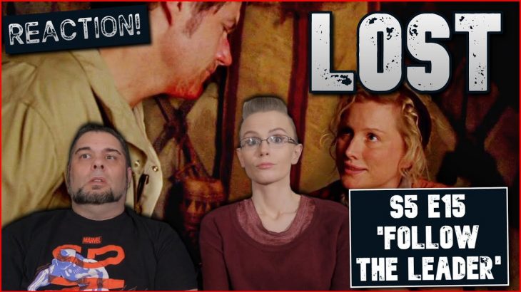 LOST | S5 E15 ‘Follow The Leader’ | Reaction | Review