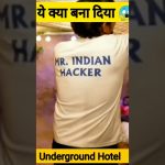 Mr Indian hacker Laxurious Underground Hotel ! underground house #shorts
