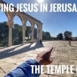 Following Jesus in Jerusalem #8: The Temple Mount