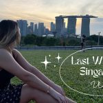 Last week in Singapore | Moving back to London | Tour of SMU