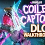 Tiny Tina’s Wonderlands: Coiled Captors DLC Walkthrough