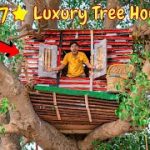 We Made 7 Star Luxury Tree House (With Balcony)- आलिशान घर वो भी पेड़ पे | Tree House Part-2