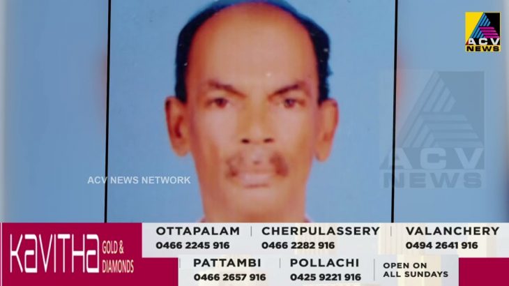 പട്ടാമ്പി കൊപ്പം വണ്ടുംന്തറയിൽ ഗൃഹനാഥനെ വീട്ടിൽ കയറി കുത്തികൊലപ്പെടുത്തി.