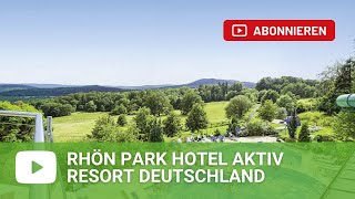 Rhön Park Hotel Aktiv Resort – Germany