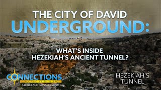 The City of David Underground: What’s Inside Hezekiah’s Ancient Tunnel? | BLP Connections